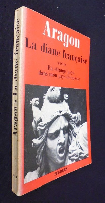 La diane française suivi de En étrange pays dans mon pays lui-même