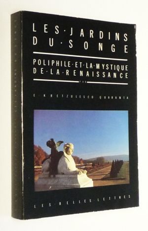 Les Jardins du songe : Poliphile et la mystique de la Renaissance