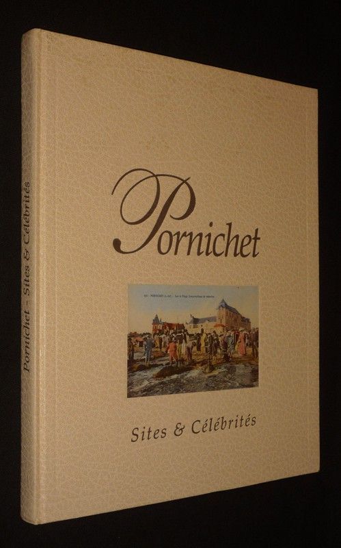 Pornichet. Sites et célébrités