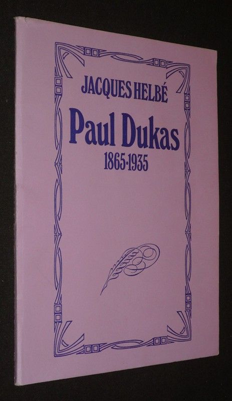 Paul Dukas, 1865-1935