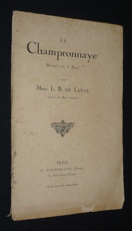 La Champronnaye. Drame en trois actes