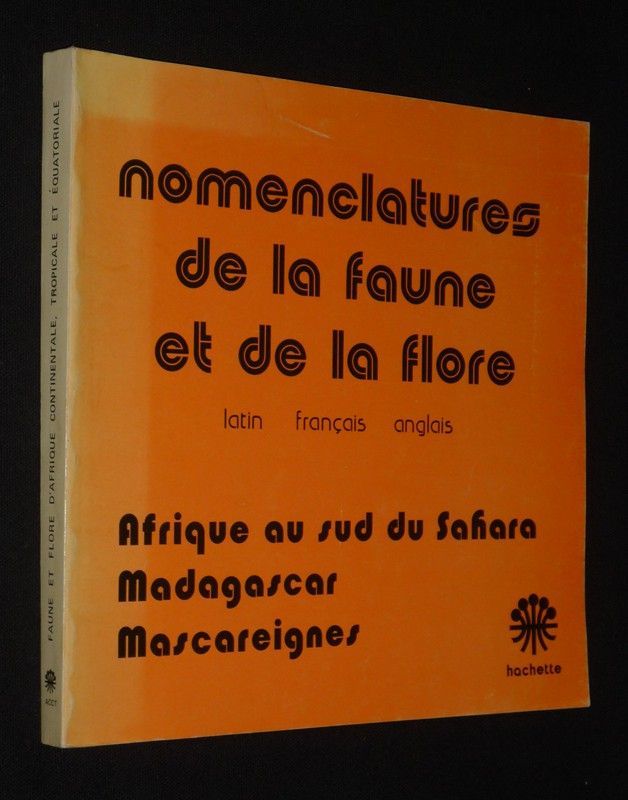 Nomenclatures de la faune et de la flore. Afrique au Sud du Sahara, Madagascar, Mascareignes