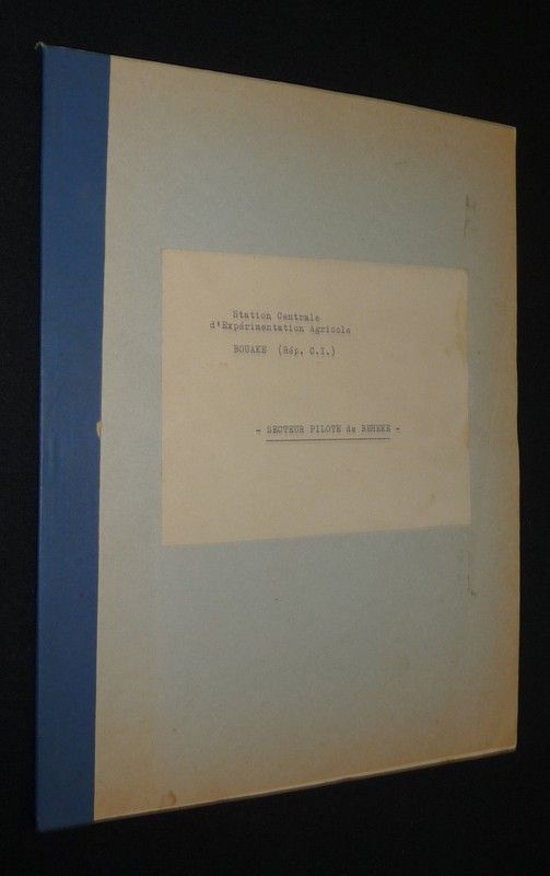 Station Centrale d'Expérimentation Agricole. Bouake (Rép. C.I.) - Secteur pilote de Béhéké