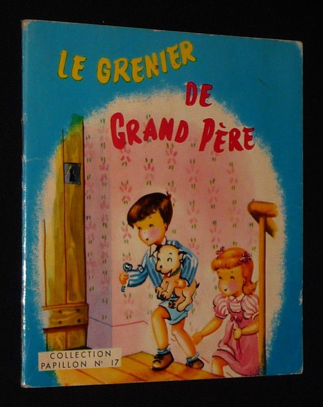 Le Grenier de Grand-Père (Collection Papillon n°17)