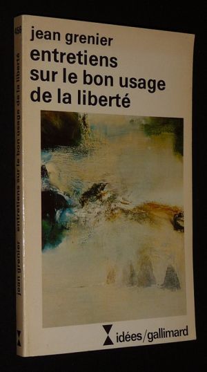 Entretiens sur le bon usage de la liberté