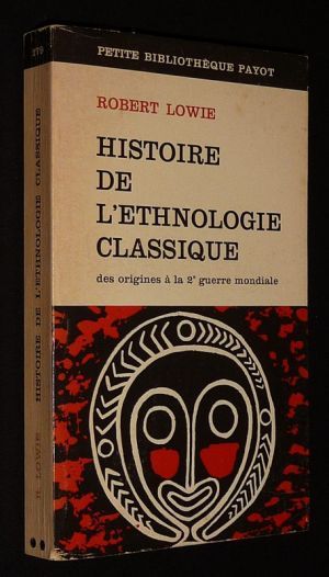 Histoire de l'ethnologie classique : des origines à la 2e guerre mondiale