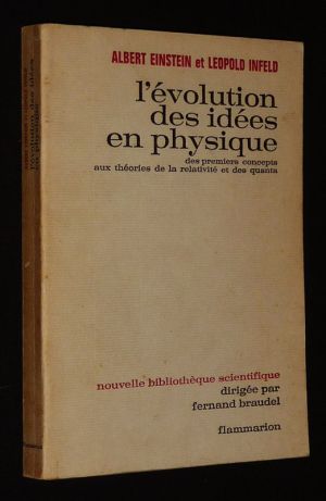 L'Evolution des idées en physique : Des premiers concepts aux théories de la relativité et des quanta