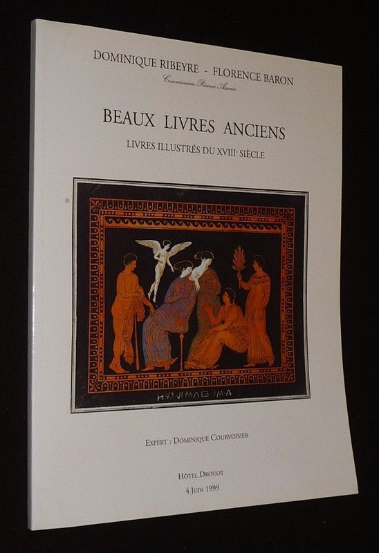 Dominique Ribeyre & Florence Baron - Beaux livres anciens, livres illustrés du XVIIIe siècle (Hôtel Drouot, 4 juin 1999)