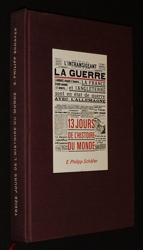 Treize jours de l'histoire du monde : Comment éclata la IIe Guerre mondiale