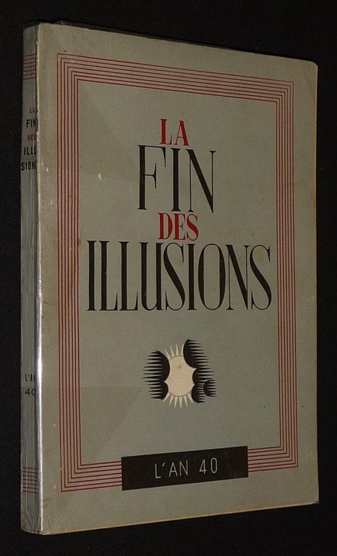 La Fin des illusions : L'an 40