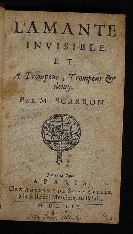 Recueil factice contenant L'Amante invisible, suivi de A trompeur, trompeur et demy (Scarron) - Histoire comique et Le Pédant joué (Cyrano de Bergerac) - Les véritables sentiments du monde et de l'éternité