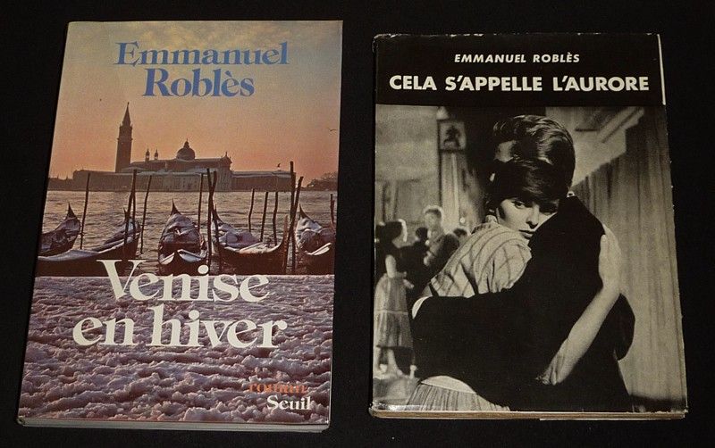 Lot de 2 ouvrages de Emmanuel Roblès : Venise en hiver - Cela s'appelle l'aurore (2 volumes)