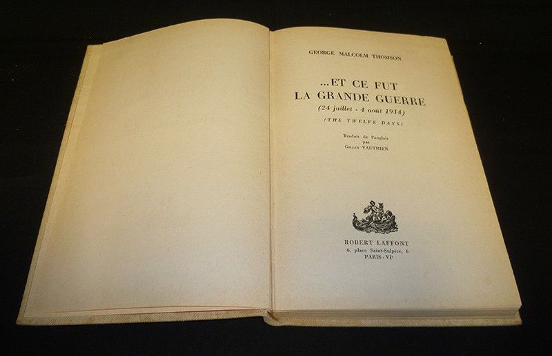 ... Et ce fut la grande guerre (24 juillet - 4août 1914)