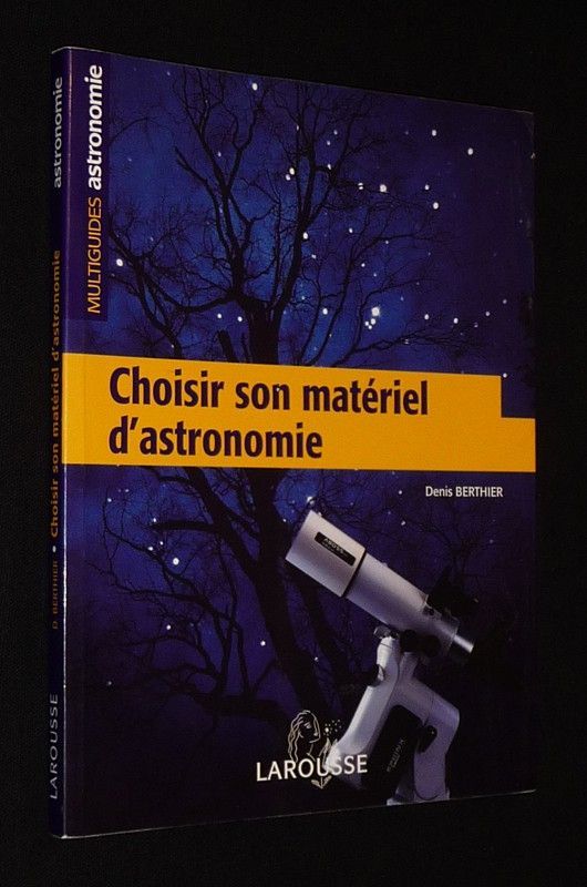 Choisir son matériel d'astronomie