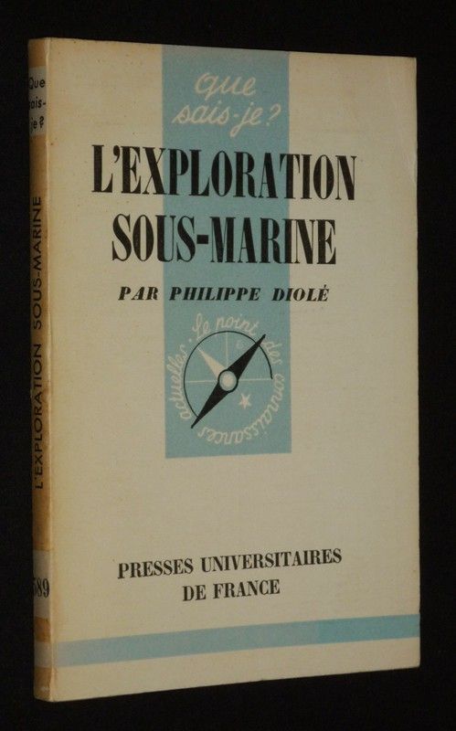 L'Exploration sous-marine (Collection Que sais-je ? n°589)