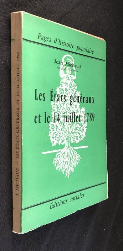 Les Etats généraux et le 14 juillet 1789