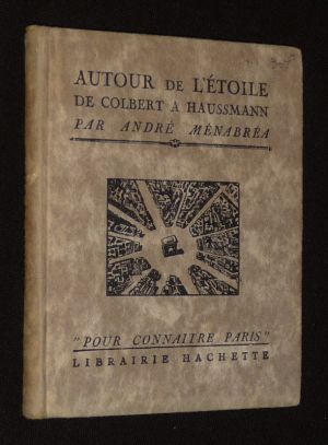 Pour connaître Paris : Autour de l'Etoile