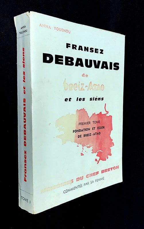 Fransez Debauvais de Breiz-Atao et les siens : Fondation et essor de Breiz-Atao (tome 1)