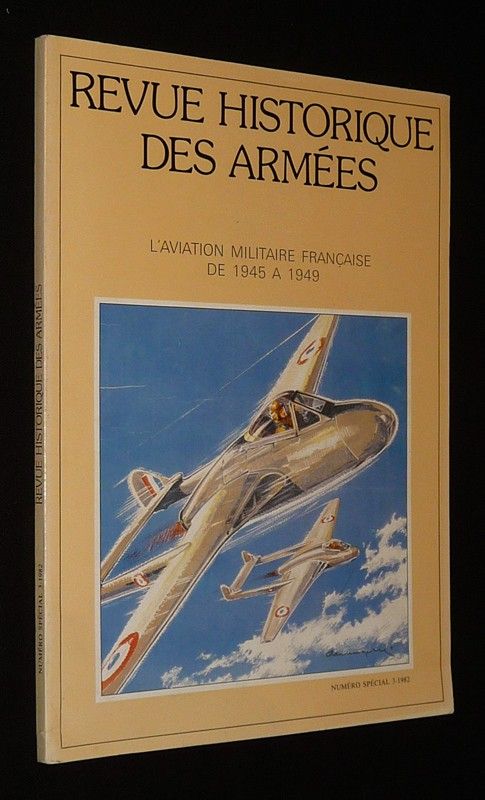 Revue historique des armée (n°3 - 1982) : L'aviation militaire française de 1945 à 1949