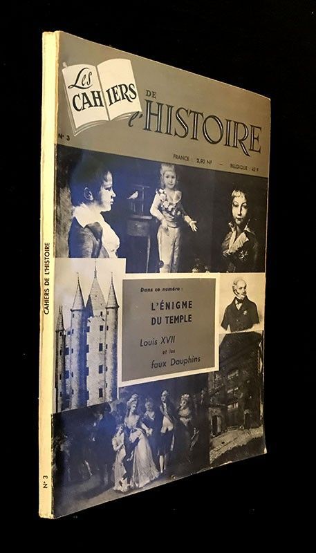 Les Cahiers de l'Histoire (n°3, juillet 1960) : L'énigme du temple. Louis XVII et les faux Dauphins