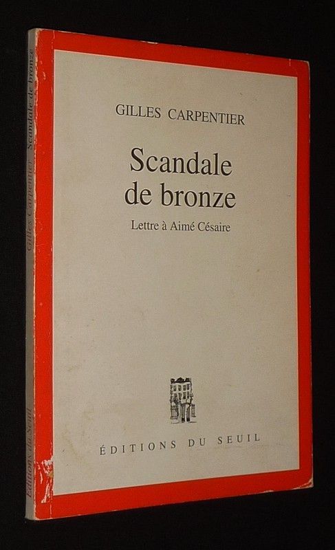 Scandale de bronze : Lettre à Aimé Césaire