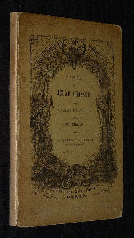 Manuel du jeune chasseur avec carnet de chasse illustré