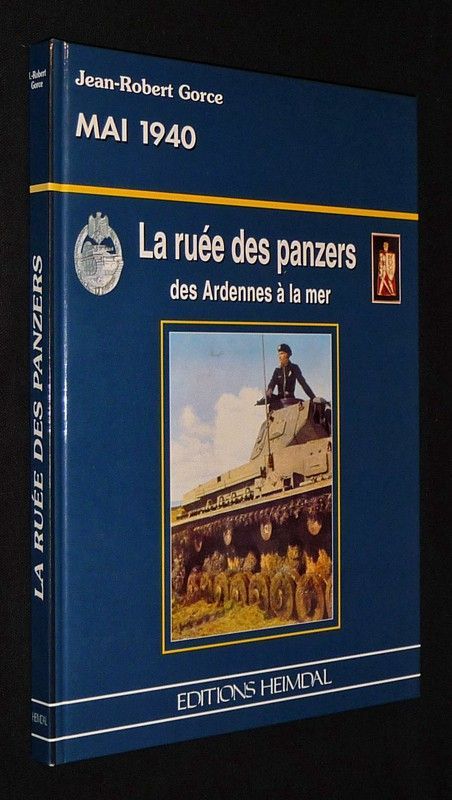 Mai 1940 : La Ruée des panzers des Ardennes à la mer