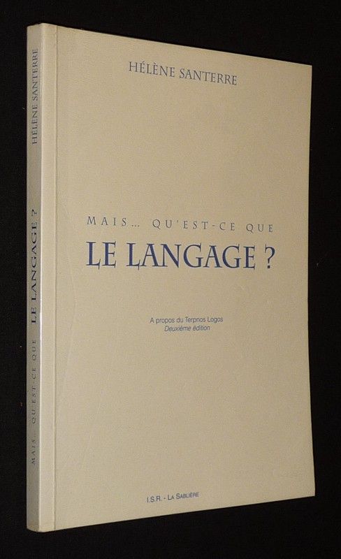 Mais qu'est-ce que le langage ?