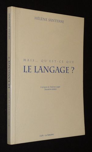 Mais qu'est-ce que le langage ?