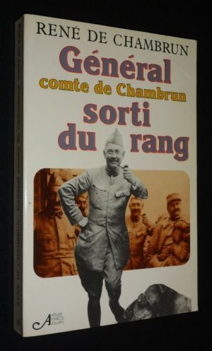 Général Comte de Chambrun : Sorti du rang