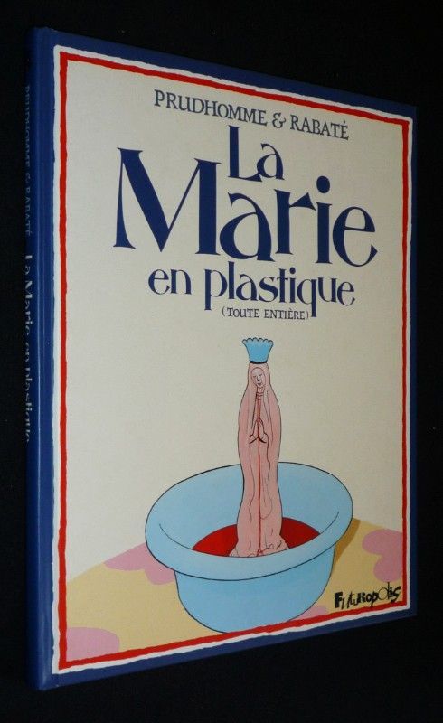 La Marie en plastique (toute entière)