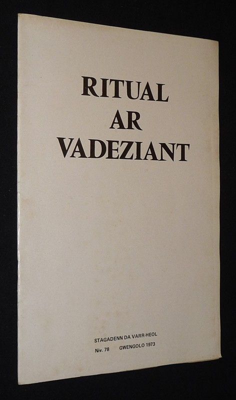 Ritual ar Vadeziant (Stagadenn da Varr-Heol, Niv. 78, gwengolo 1973)