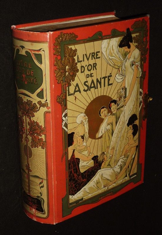 Livre d'or de la santé : Méthode nouvelle, complète et pratique de la médecine naturelle et de l'hygiène privée, permettant de traiter soi-même toutes les maladies et assurant la conservation de la santé