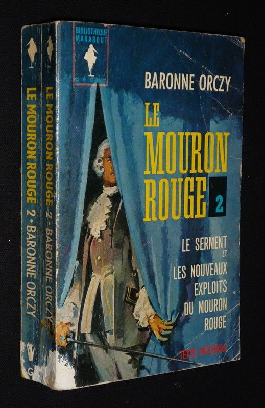 Le Mouron Rouge (Tome 2) : Le serment - Les nouveaux exploits du Mouron Rouge