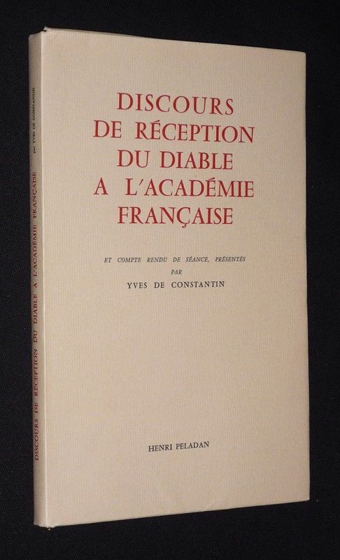 Les Dieux sans âme, Tome 4 : Discours de réception du Diable à l'Académie française et compte-rendu de séance