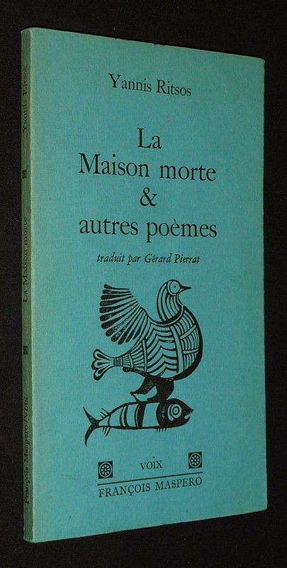 La Maison morte et autres poèmes