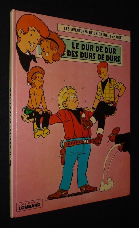 Les Aventures de Chick Bill : Le dur de dur des durs de durs