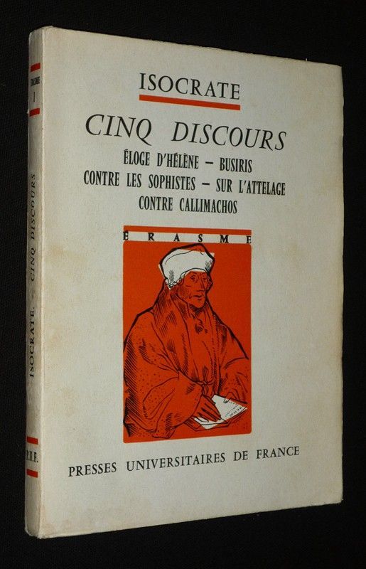 Cinq discours : Eloge d'Hélène - Busiris - Contre les Sophistes - Sur l'attelage - Contre Callimachos