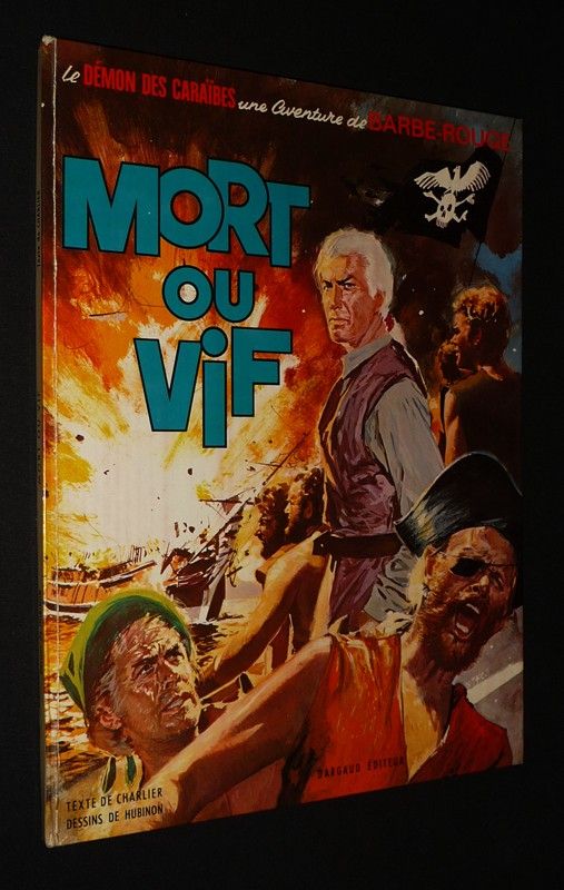 Une Aventure de Barbe-Rouge, T10 : Mort ou vif (EO)