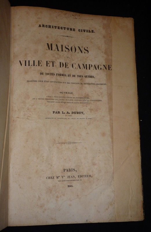 Architecture civile : Maisons de ville et de campagne de toutes formes et de tous genres, projetées pour être construites sur des terrains de différentes grandeurs