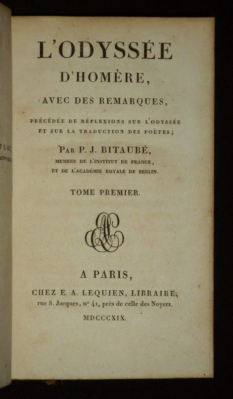 L'Odyssée d'Homère, avec des remarques, précédée de Réflexions sur l'Odyssée et sur la traduction des poètes (Tome 1)