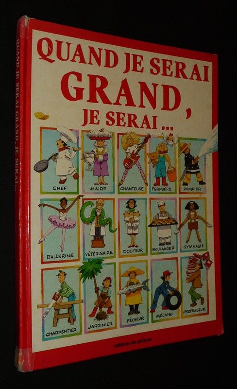 Quand je serai grand, je serai...