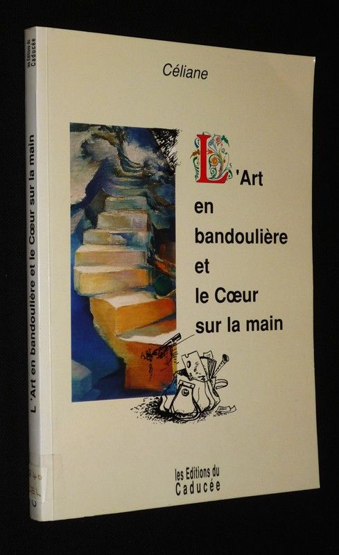 L'Art en bandoulière et le coeur sur la main