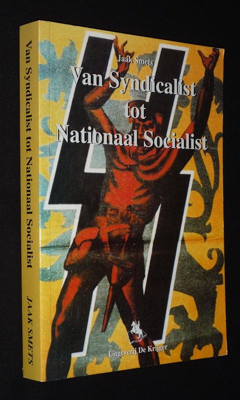 Van Syndicalist tot Nationaal Socialist