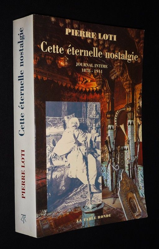 Cette éternelle nostalgie : Journal intime (1878-1911)