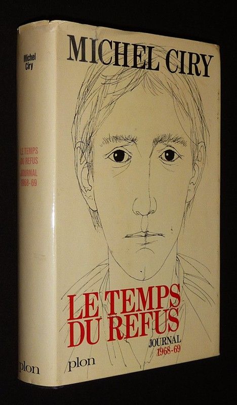 Le Temps du refus : Journal 1968-1969