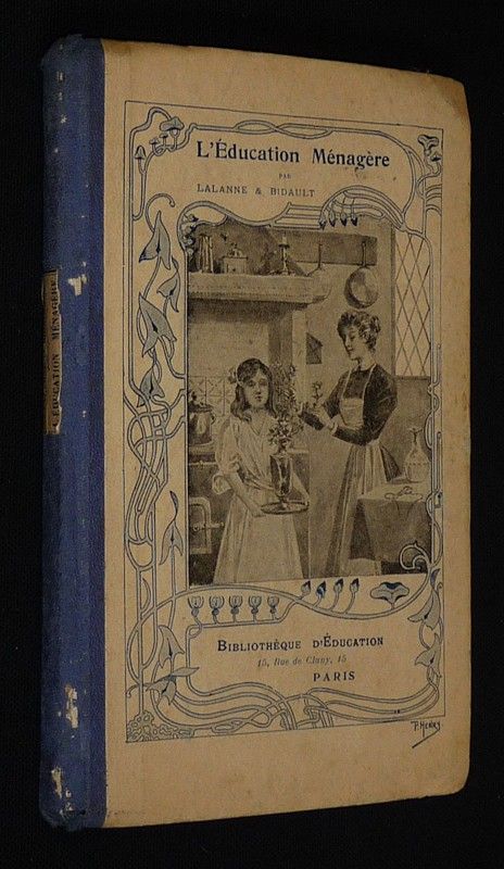 L'Education ménagère à l'école primaire : Economie domestique, cuisine, hygiène et maladies, Savoir-vivre. Toilette et goût, éducation familiale, comptabilité et lectures