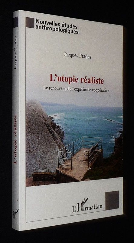 L'Utopie réaliste : Le renouveau de l'expérience coopérative