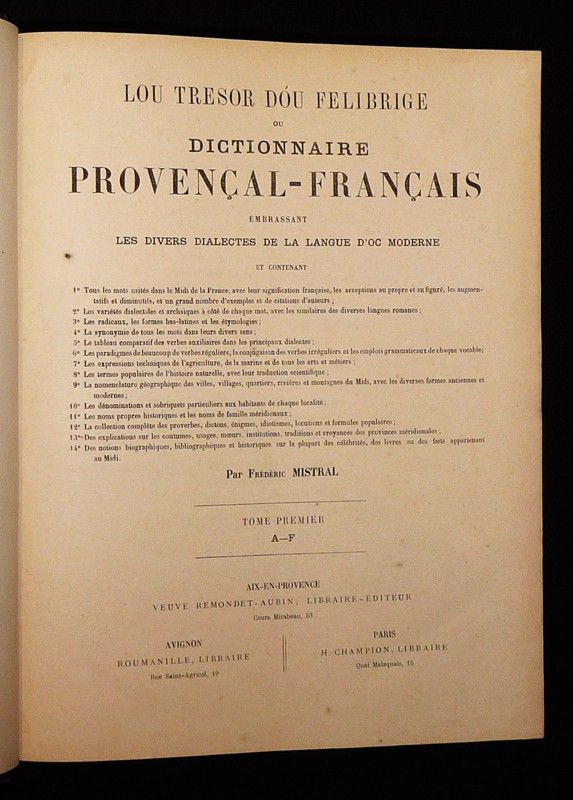 Lou tresor dou felibrige ou dictionnaire provençal-français, embrassant les divers dialectes de la langue d'oc moderne (2 volumes)