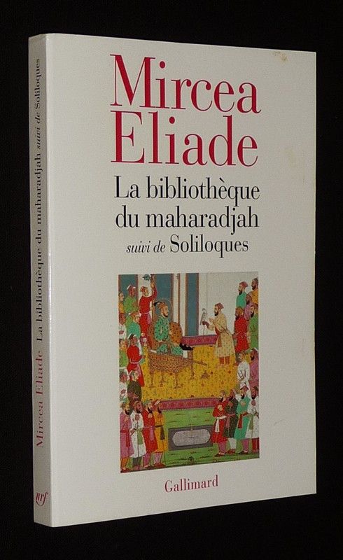 La Bibliothèque du maharadjah, suivi de Soliloques